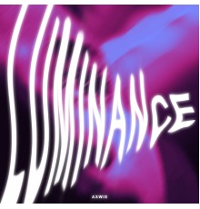 AXWIE - LUMINANCE