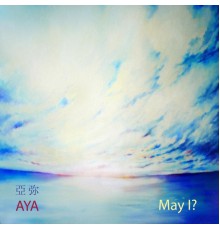 AYA - May I?