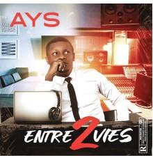 AYS - Entre 2 vies