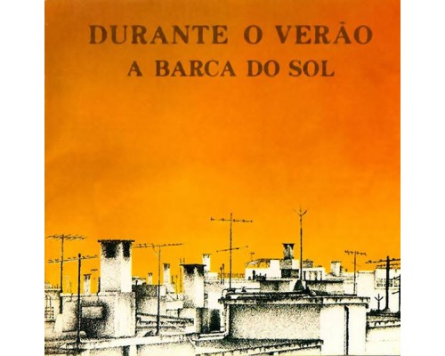 A Barca Do Sol - Durante o verão