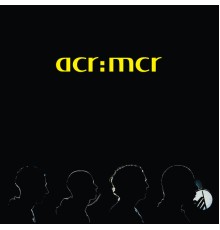 A Certain Ratio - acr:mcr