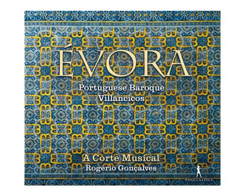 A Corte Musical - Évora: Portuguese Baroque Villancicos
