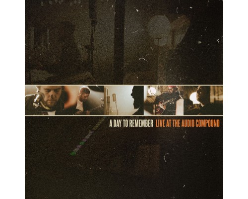 A Day To Remember - Live at The Audio Compound (Live at TAC)