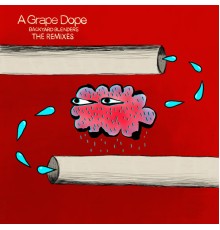 A Grape Dope - Backyard Blenders: The Remixes