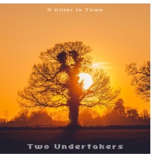 A Killer In Town - Two Undertakers