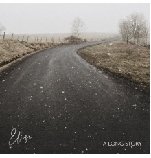 A Long Story - Elise
