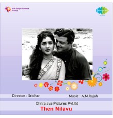 A. M. Rajah - Then Nilavu (Original Motion Picture Soundtrack)