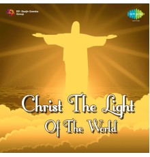 A. M. Rajah, Vani Jairam & Jikki - Christ - The Light of the World