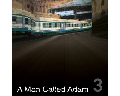 A Man Called Adam - Collected Works Volume Three