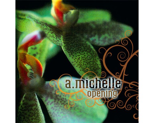 A. Michelle - Opening