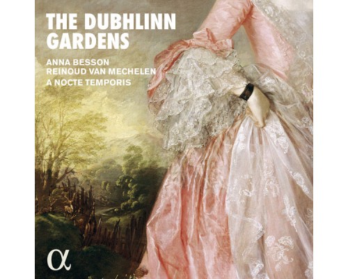 A Nocte Temporis, Anna Besson and Reinoud Van Mechelen - The Dubhlinn Gardens