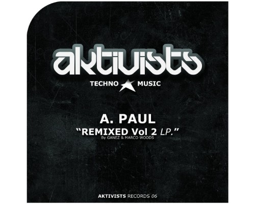 A. Paul - Remixed, Vol. 2  (Ganez & Marco Woods Remixs)