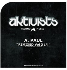 A. Paul - Remixed, Vol. 3  (Ganez & Marco Woods Remixs)