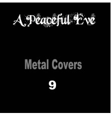 A Peaceful Eve - Metal Covers 9 (Metal Cover)