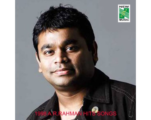 A. R. Rahman - 1998 A. R. Rahman Hits Songs