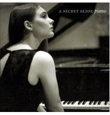 A Secret Sense - Piano  (Piano Instrumentals)
