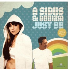 A Sides & Deeizm - Just Be