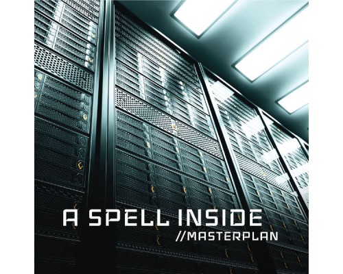 A Spell Inside - Masterplan