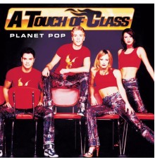 A Touch Of Class - Planet Pop