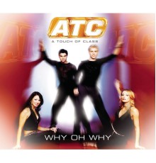 A Touch Of Class - Why Oh Why