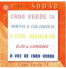 A Voz de Cabo Verde - Cabo Verde 74 (Sodad Serie 4 - Vol. 7)