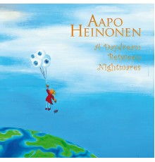 Aapo Heinonen Quintet - A Daydream Between Nightmares