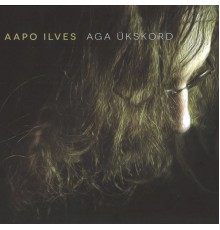 Aapo Ilves - Aga Ükskord