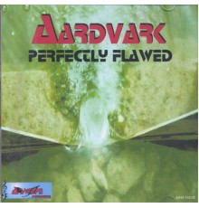 Aardvark - Perfectly Flawed