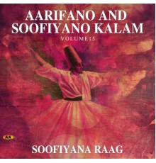 Aarifano - Soofiyano Raag, Vol. 15