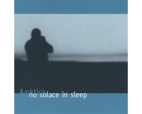 Aarktica - No Solace in Sleep