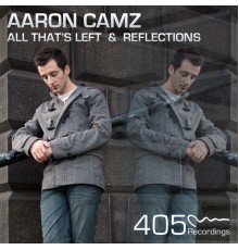 Aaron Camz - All That's Left & Reflections