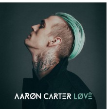 Aaron Carter - LØVË