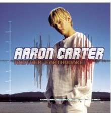 Aaron Carter - Another Earthquake!