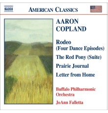 Aaron Copland - COPLAND: Prairie Journal / The Red Pony Suite / Letter from Home