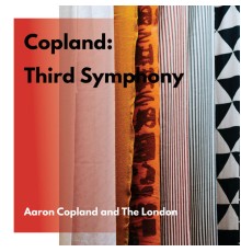 Aaron Copland and The London Symphony Orchestra - Copland: Third Symphony