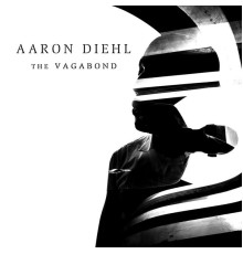 Aaron Diehl - The Vagabond