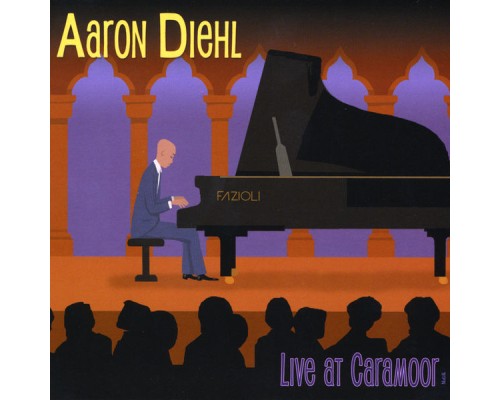 Aaron Diehl - Live At Caramoor