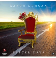 Aaron Duncan - Better Days