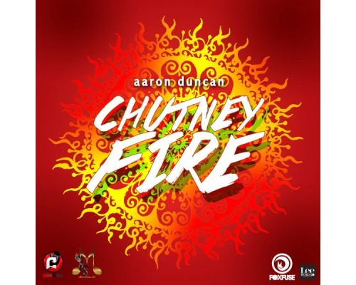Aaron Duncan - Chutney Fire