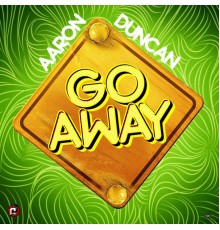 Aaron Duncan - Go Away