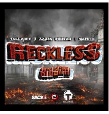 Aaron Duncan, Sackie, Tallpree - Reckless Riddim