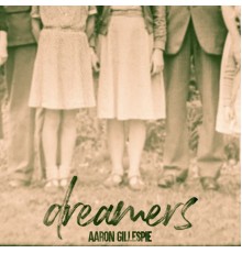 Aaron Gillespie - Dreamers