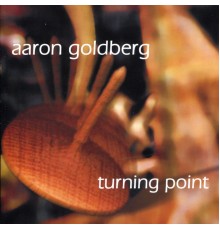 Aaron Goldberg - Turning Point