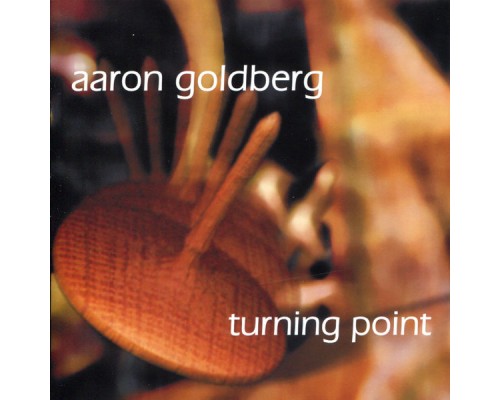 Aaron Goldberg - Turning Point