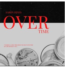 Aaron Hines - Over/Time