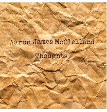 Aaron James Mcclelland - Thoughts (Original Mix)