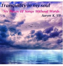Aaron K - Tranquility in My Soul