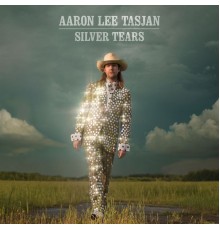 Aaron Lee Tasjan - Silver Tears