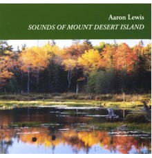 Aaron Lewis - Sounds of Mount Desert Island