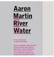 Aaron Martin - River Water